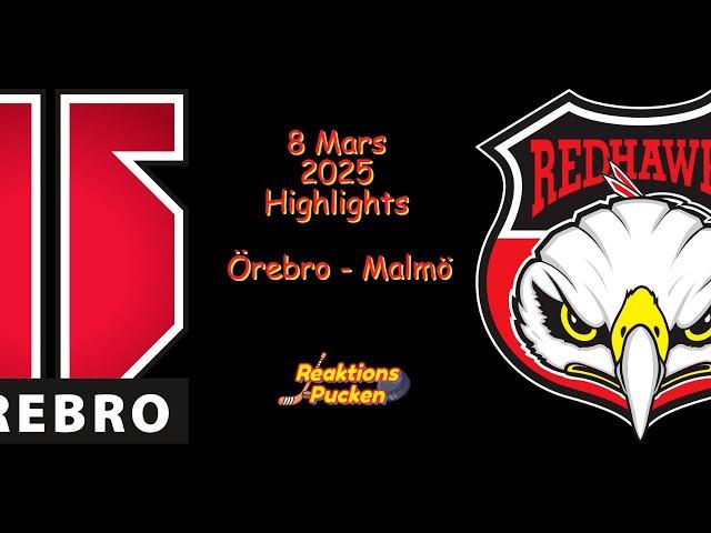 ÖREBRO VS MALMÖ | 8 MARS 2025 | SHL | HIGHLIGHTS