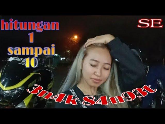 Hitungan 1 sampai 10 Enak banget .