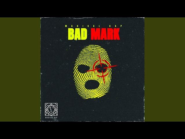 BAD MARK