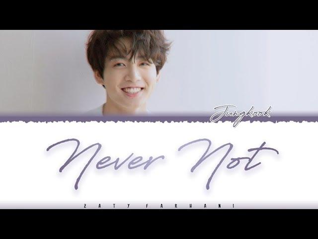 BTS Jungkook - 'NEVER NOT' (LAUV COVER) Lyrics [Color Coded_Eng]