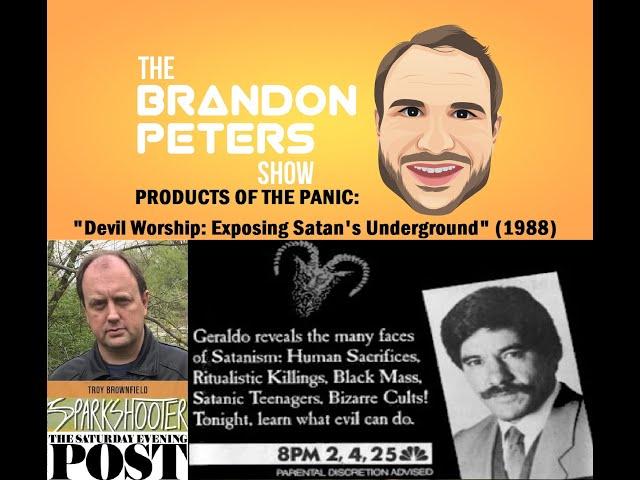 Products Of The Panic: "Devil Worship: Exposing Satan's Underground" with Troy Brownfield