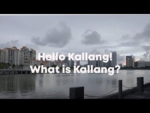 Hello Kallang! Mini Series - What Is Kallang?