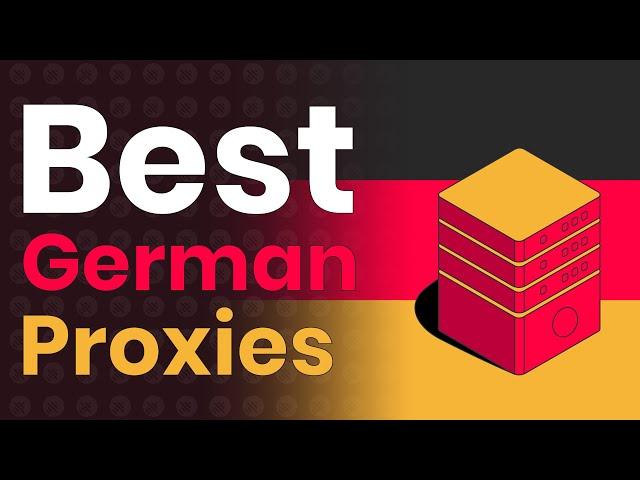 Top German Proxies | Proxy Provider Recommendation