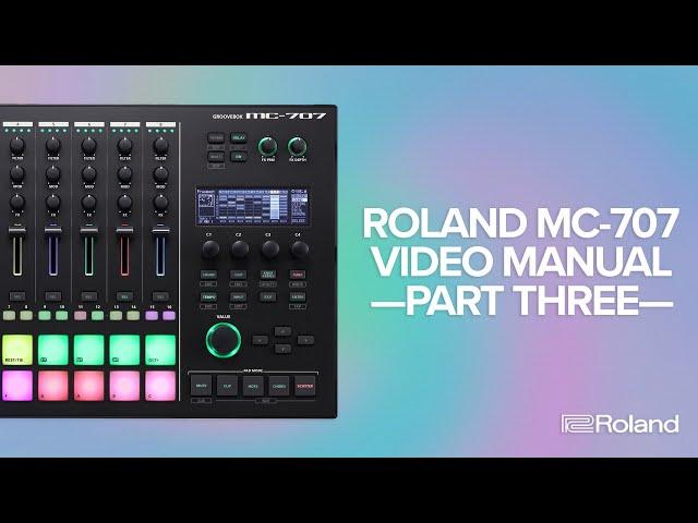 Roland MC-707 GROOVEBOX Video Manual Part Three: Sampling & Production