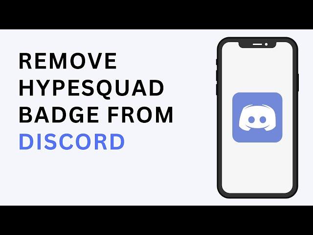 How To Remove Hypesquad Badge From Discord Profile