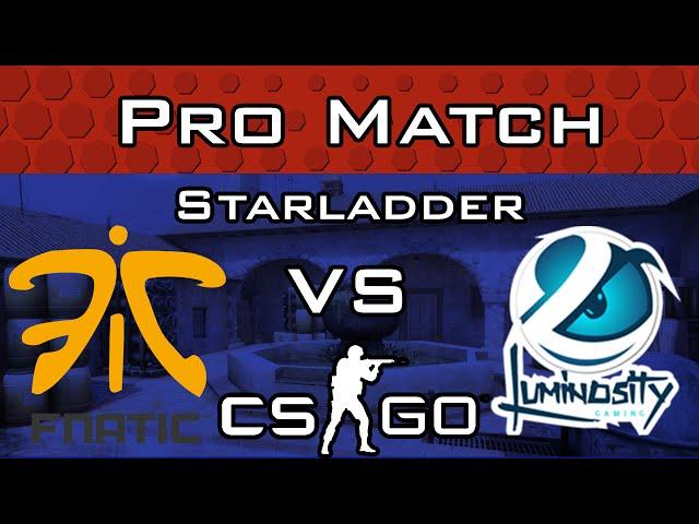 CS:GO Pro Match - Fnatic vs Luminosity - Inferno from Starladder