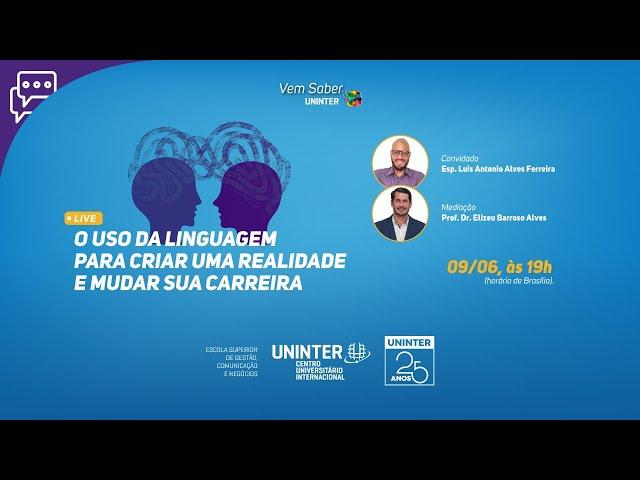 O USO DA LINGUAGUEM PARA CRIAR UMA REALIDADE E MUDAR SUA CARREIRA | ESCOLA DE NEGÓCIOS