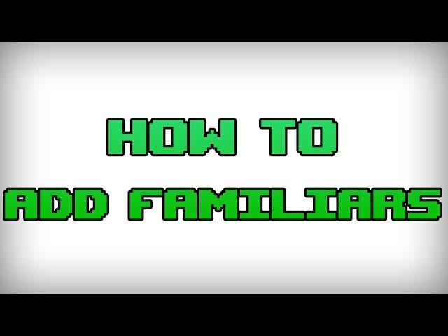 How to mod Afterbirth+ w/ Lua - Advanced series #14 - How to add familiars