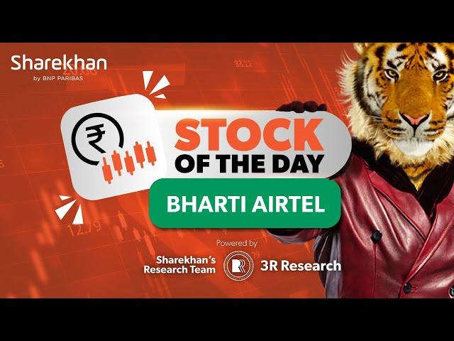 #BhartiAirtel Ltd | Stock of the Day | 15th Oct 2024