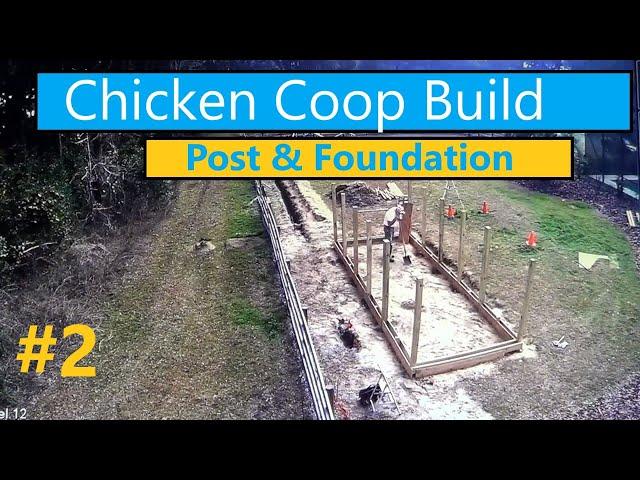 Chicken Coop Build Pt2: Post and Foundation