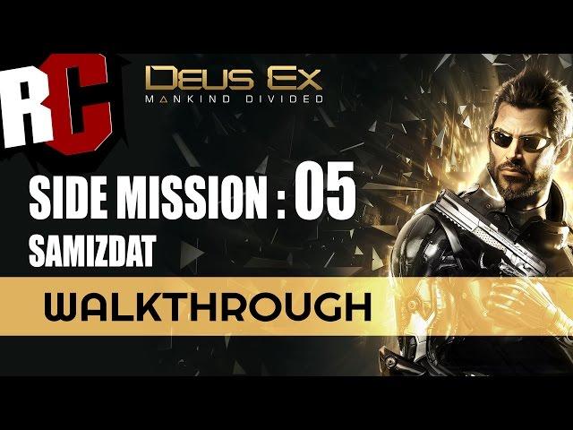 Deus Ex: Mankind Divided - Side Mission 05 Walkthrough (Samizdat)