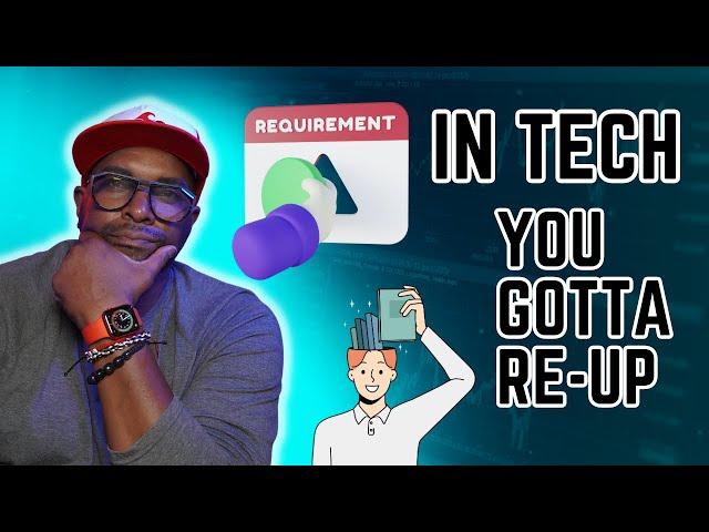 Wanna keep your job? Re-up in tech