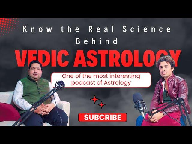 Know The Real Science Behind Vedic Astrology Ft. Pradip Verma | Podcast chat | Astrology Podcast |