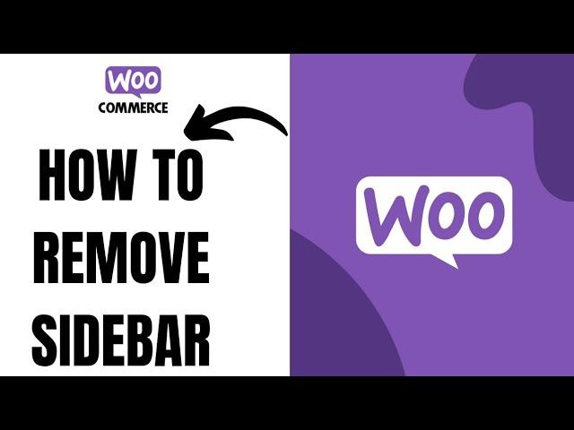 How to Remove Sidebar from Woocommerce