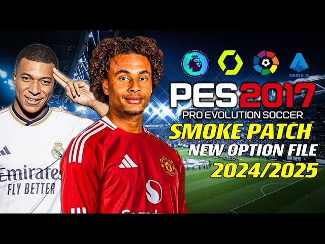 PES 2017 | OPTION-FILE 24/2025 SMOKE-PATCH | 7/12/24 | PC