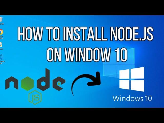 How to Install Node.js and NPM on Windows 10 [ 2022 Update]