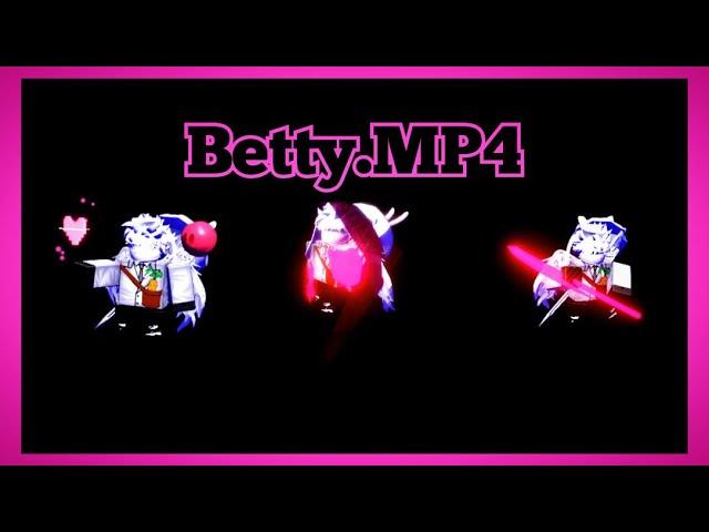 Betty.MP4 (Soulshatters)