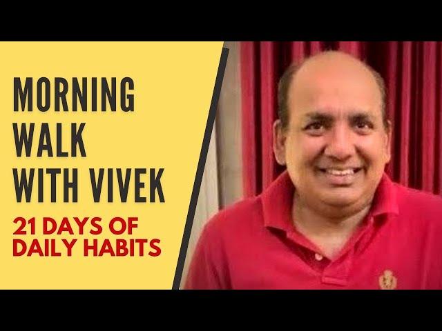 Morning Walk with Vivek # 23 II 22 July 2021