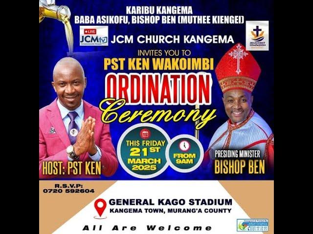ORDINATION CEREMONY|| PST KEN WA KOIMBI || KANGEMA