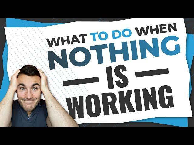 Facebook Ads - What To Do When NOTHING Is Working!