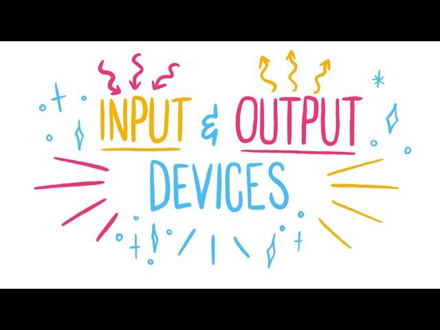 Input and output devices