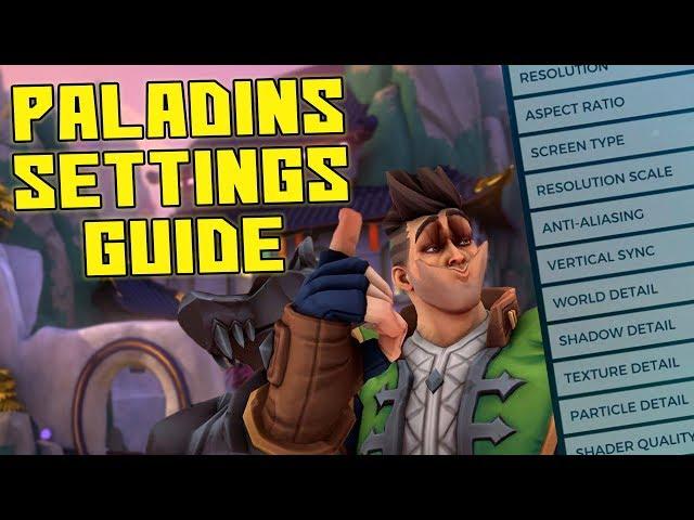 PALADINS VIDEO SETTINGS GUIDE