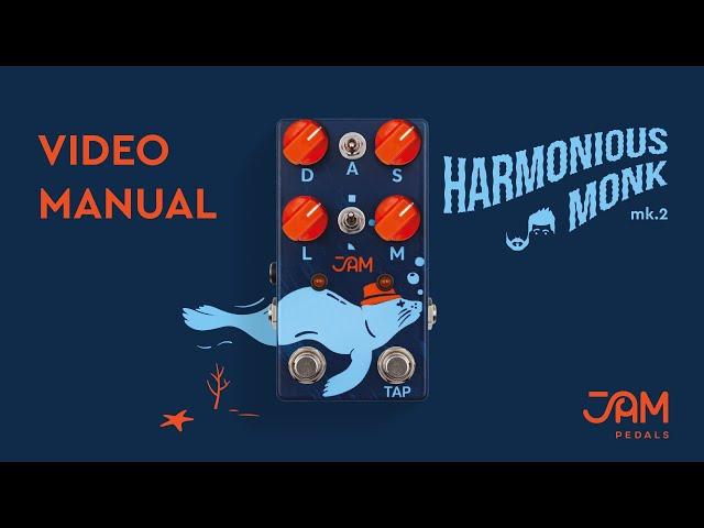 JAM pedals | Harmonious Monk mk.2 | Video Manual