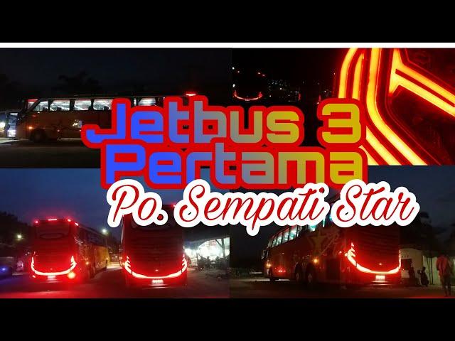 Jetbus 3 Sempati Star || Rilisan pertama Sempati Star Jetbus 3 SHD