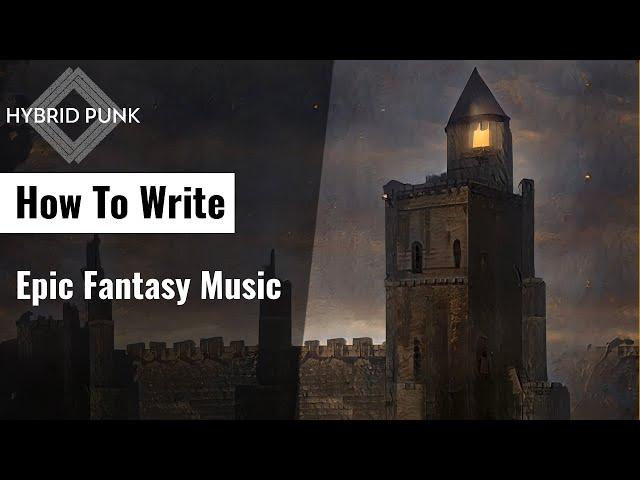 How To Write Epic Fantasy Music!