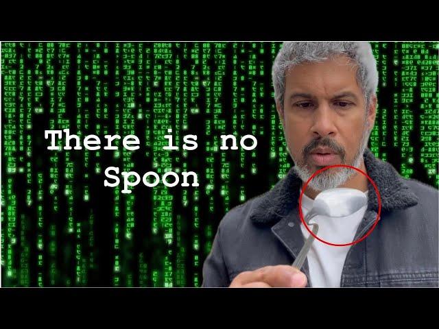 Want True Success? Realize 'There Is No Spoon'