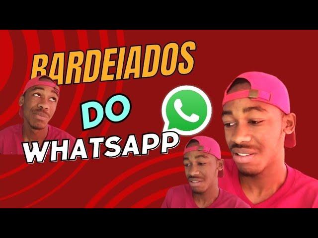 BARDEADOS DO WHATSAPP//Marcelo Luís