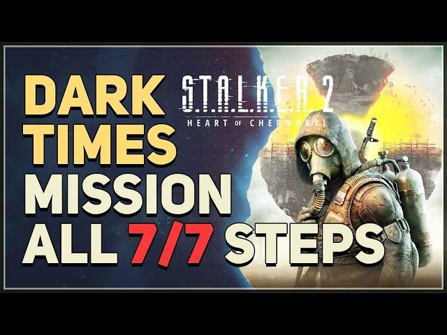 Dark Times STALKER 2 Heart of Chornobyl