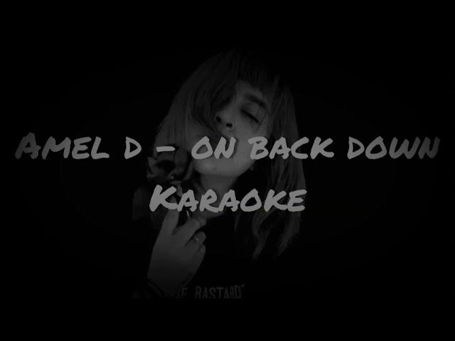 AMEL D - On Back Down (Karaoke) Lyrics on Screen