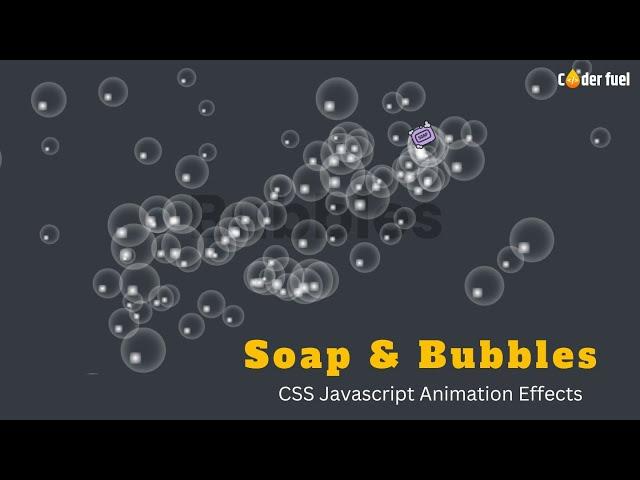 Discover the Secret Sauce: CSS Javascript Animation Effects with Soap & Bubbles | Coderfuel