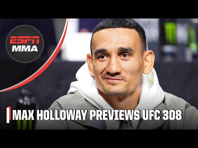 Max Holloway sizes up Ilia Topuria ahead of UFC 308 title fight | ESPN MMA