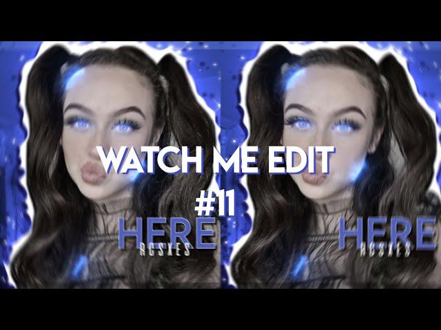 WATCH ME EDIT #11! (VideoStar)