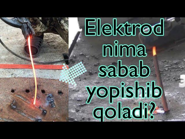 Elektrod yopishib qolish sabablari. Svarka qilishni o'rganayotganlar uchun maslahat.