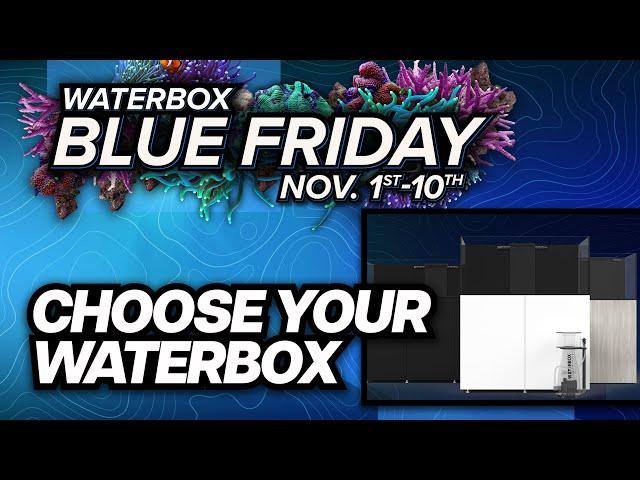 How to Choose Your Waterbox.