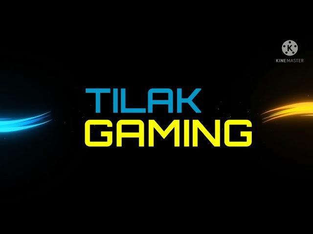 Tilak Gaming Zone New Intro