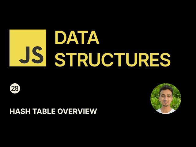 JavaScript Data Structures - 28 - Hash Table Overview