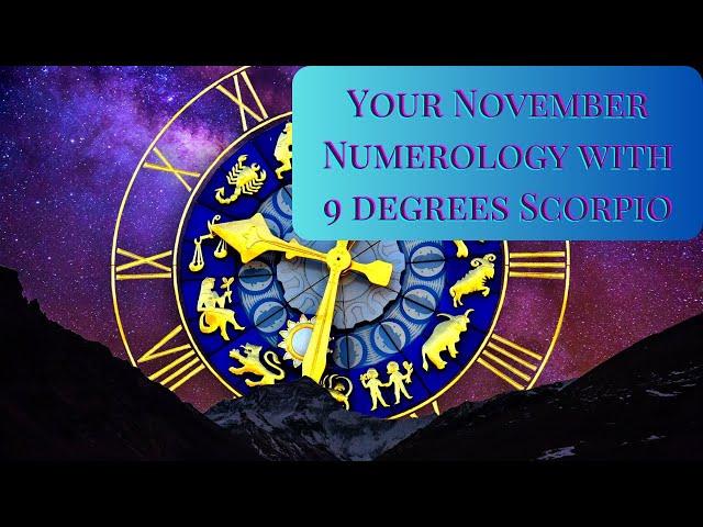 Your Personal Month, November Numerology with 9 degrees Scorpio season. ENERGY HEALING by Mary-Anne