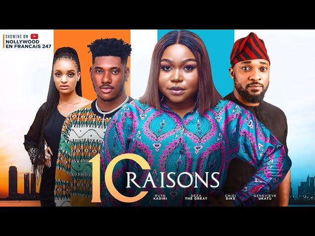 10 RAISONS - Ruth KADIRI, DEZA THE GREAT CHIDI DIKE GENEVIEVE UKATU