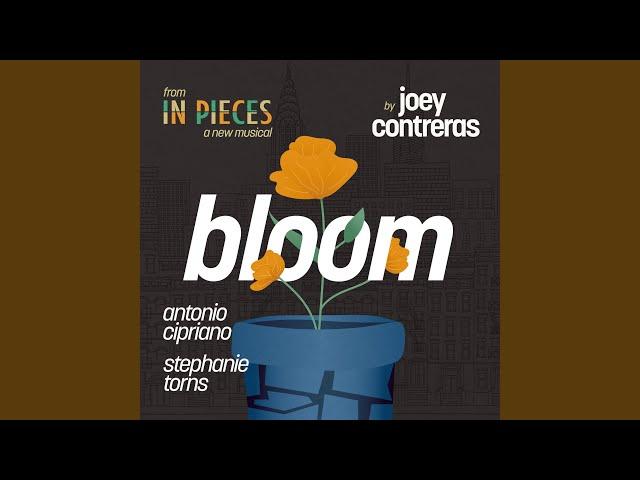 Bloom [From "In Pieces: A New Musical (Highlights) (Deluxe Edition)"]