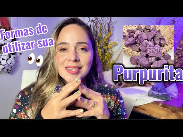 Como utilizar sua Purpurita, cristal poderoso de proteção. “How to use your Purpurite”