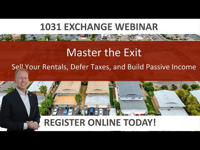 WEBINAR - Mastering The Exit: 1031 Exchange Exit Strategies for Rental Properties
