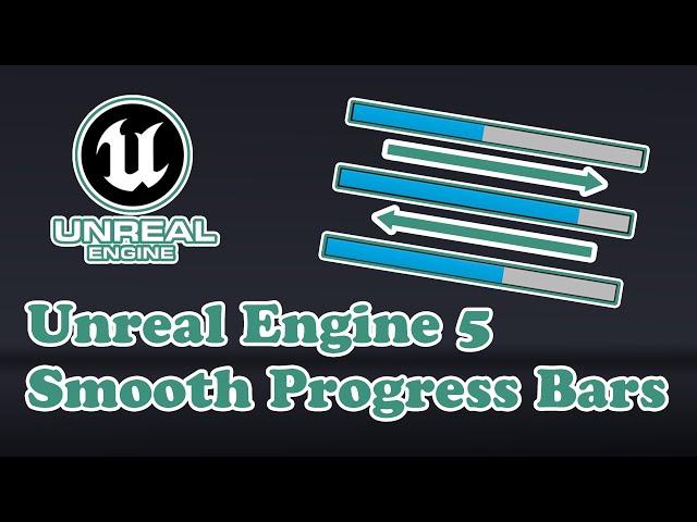 Quick guide to Smooth progress bars in unreal engine 5