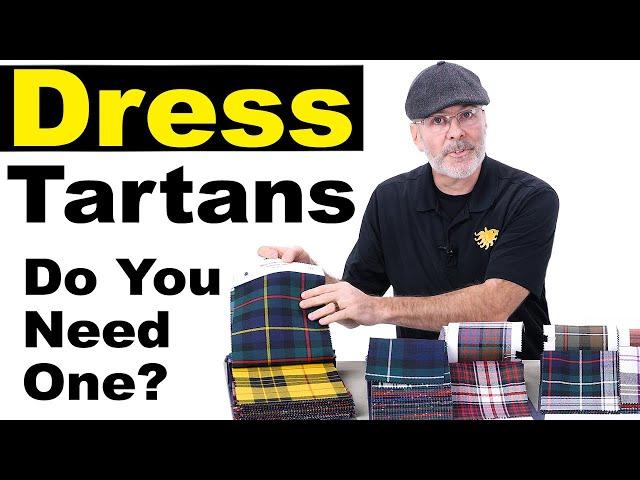 What Are Dress Tartans? Do You Need a Dress Tartan to be Formal?