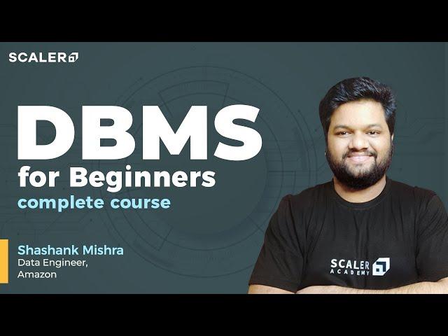 DBMS Full Course for Beginners | Learn Database Management System from Scratch | What is DBMS