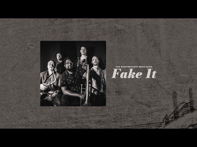 The Heavyweights Brass Band "Fake It" [Official Video]