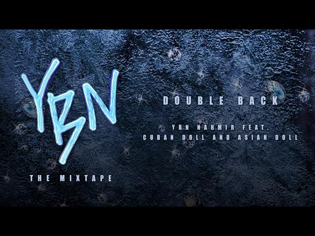 YBN Nahmir - Double Back (feat  Cuban Doll and Asian Doll) [Official Audio]